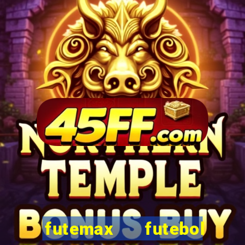 futemax   futebol ao vivo